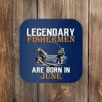 Legendary Fishermen Are Born In June Coaster thumb 0