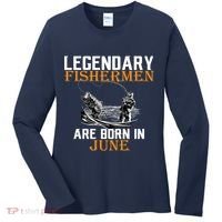 Legendary Fishermen Are Born In June Women's Long Sleeve Shirt thumb 0