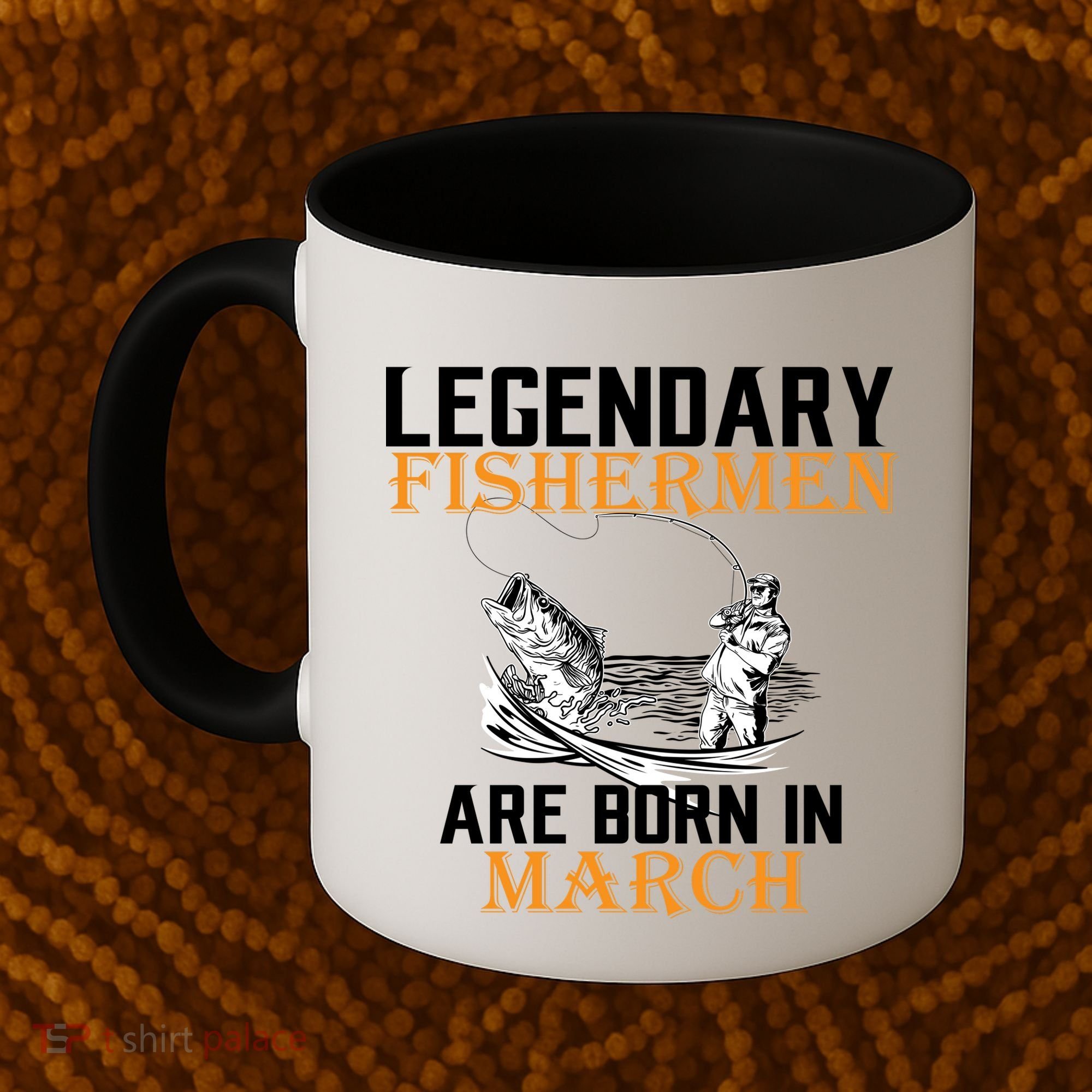 Legendary Fishermen Are Born In March Coffee Mug