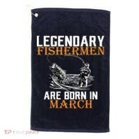 Legendary Fishermen Are Born In March Golf Towel thumb 0