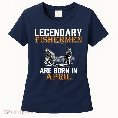 Legendary Fishermen Are Born In May Women's T-Shirt