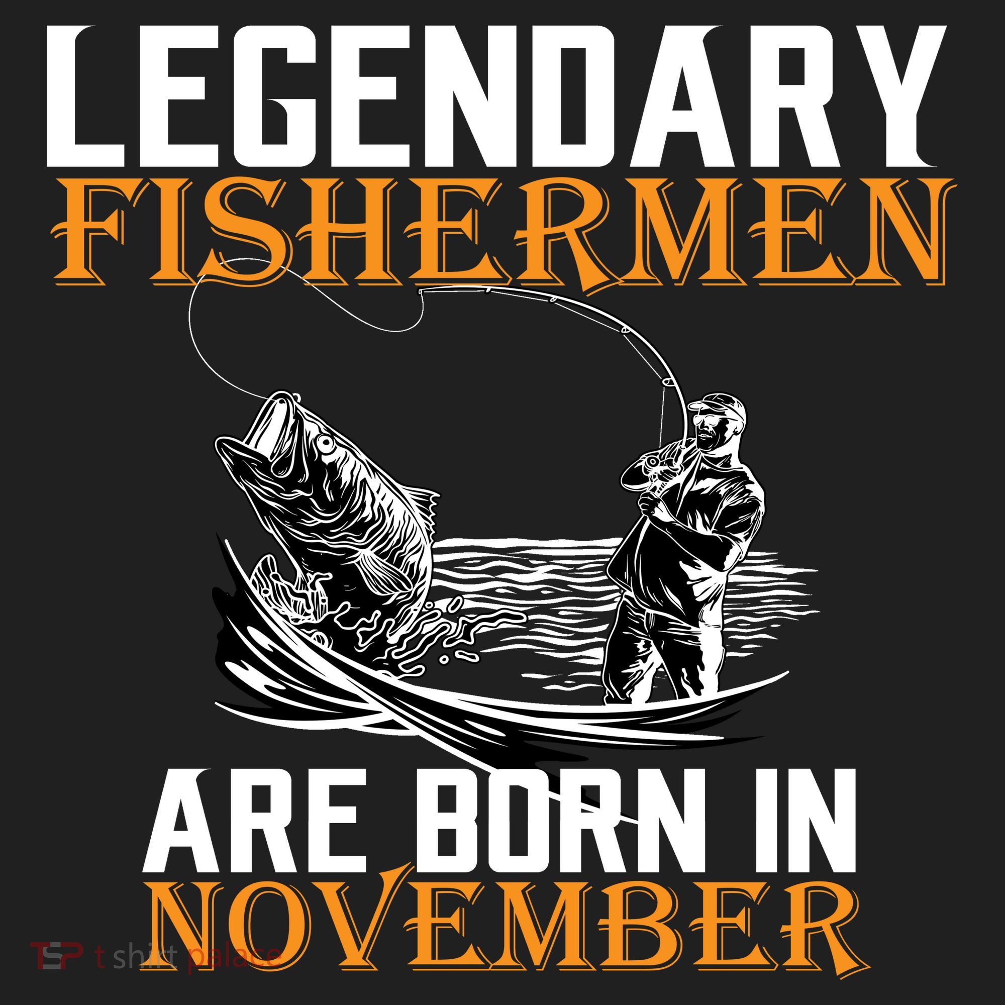 Legendary Fishermen Are Born In November  Hat