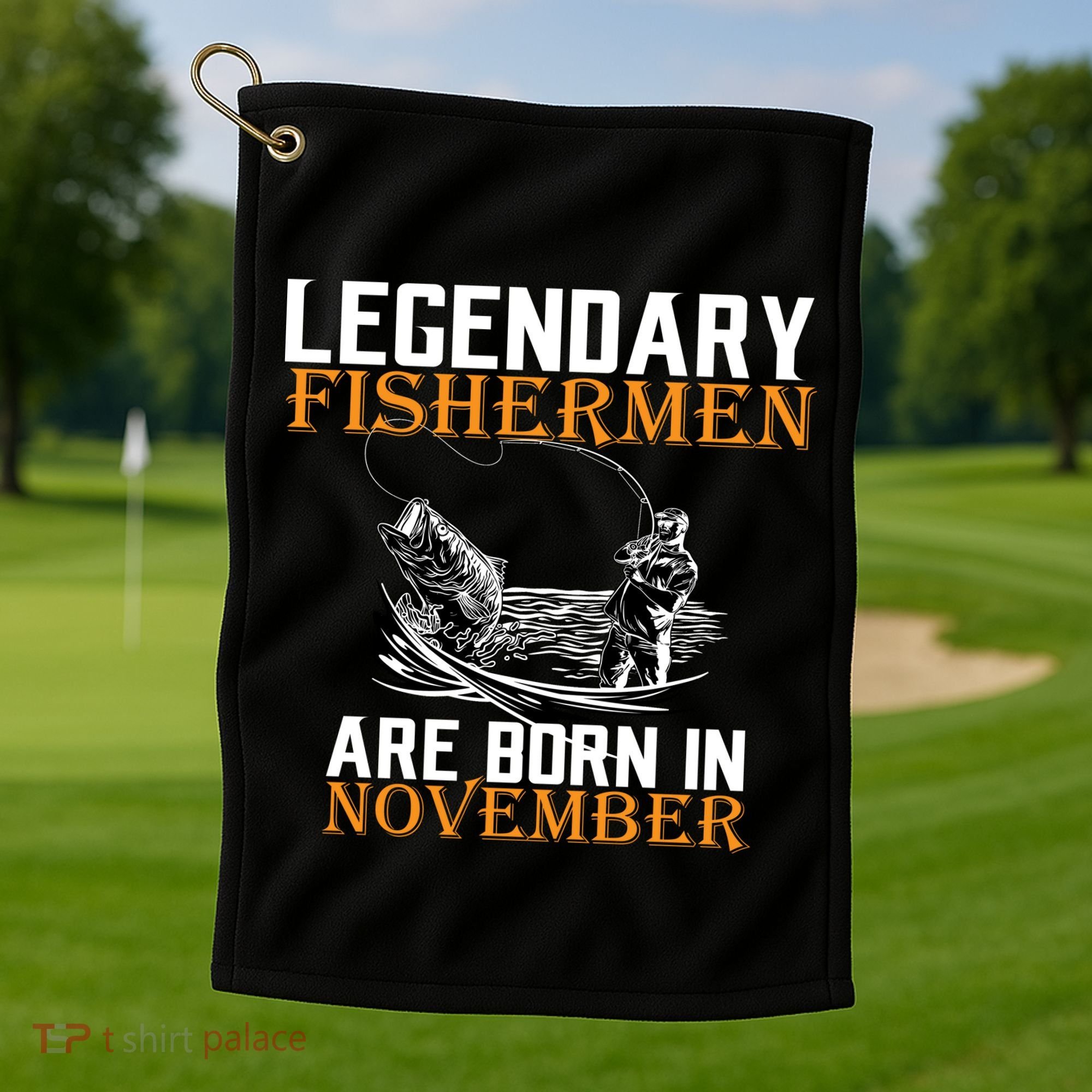 Legendary Fishermen Are Born In November  Golf Towel