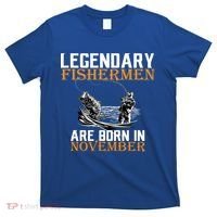 Legendary Fishermen Are Born In November  T-Shirt thumb 0