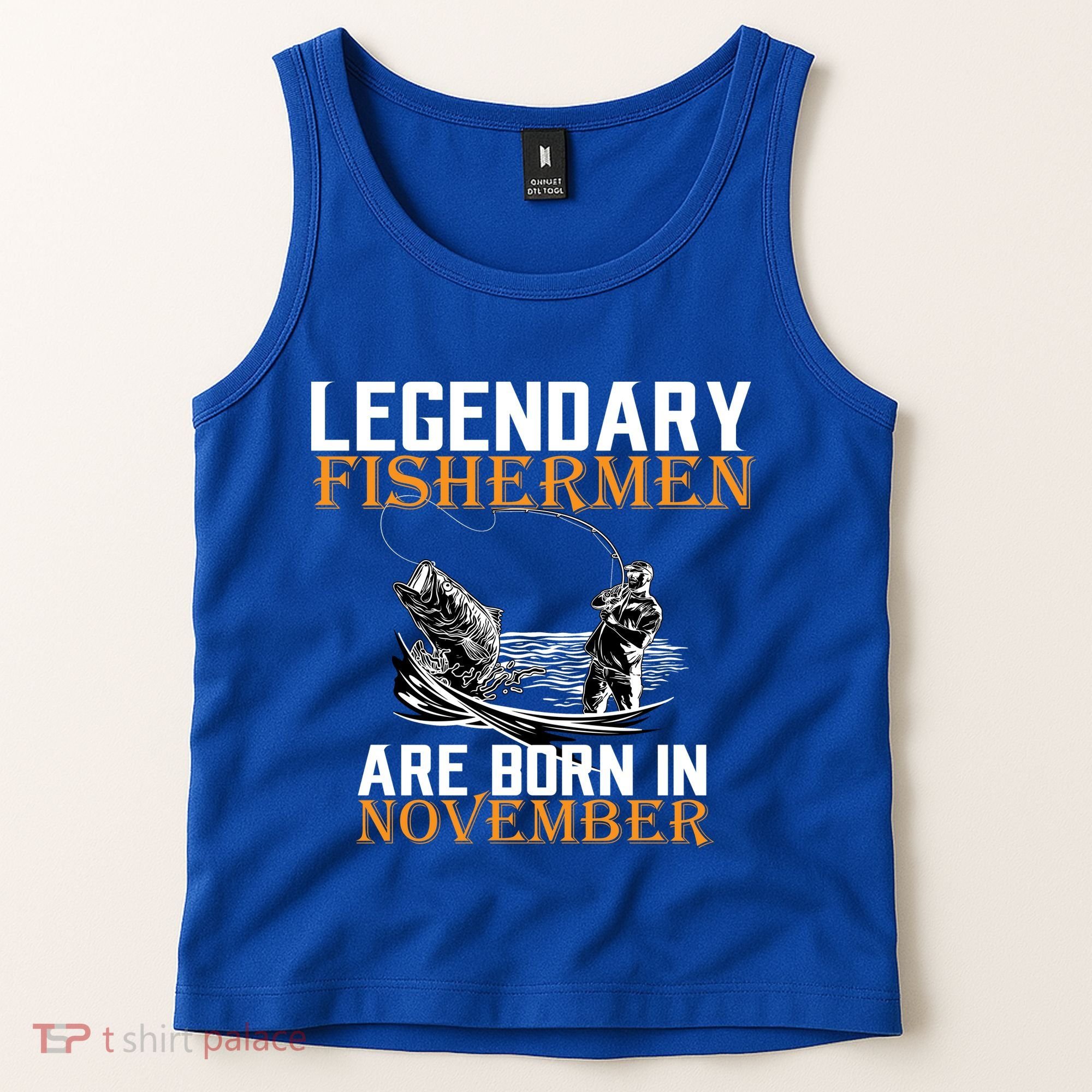 Legendary Fishermen Are Born In November  Tank Top
