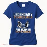 Legendary Fishermen Are Born In November  Women's T-Shirt thumb 0
