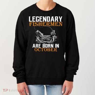 Legendary Fishermen Are Born In October Women's Sweatshirt