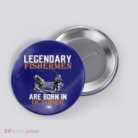 Legendary Fishermen Are Born In October Button thumb 0