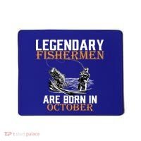 Legendary Fishermen Are Born In October Mousepad thumb 0