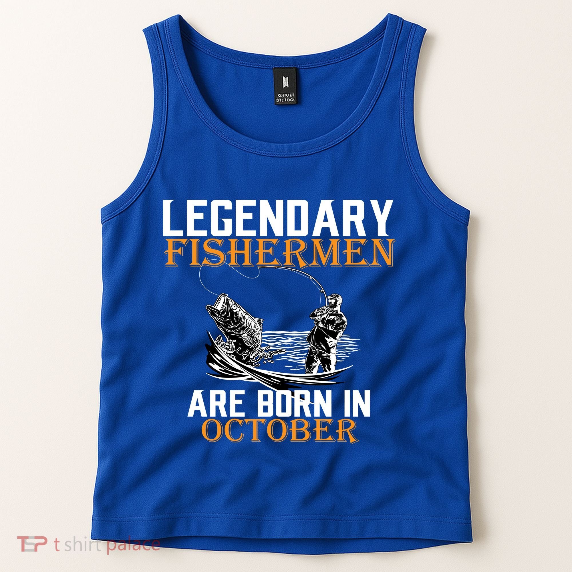 Legendary Fishermen Are Born In October Tank Top