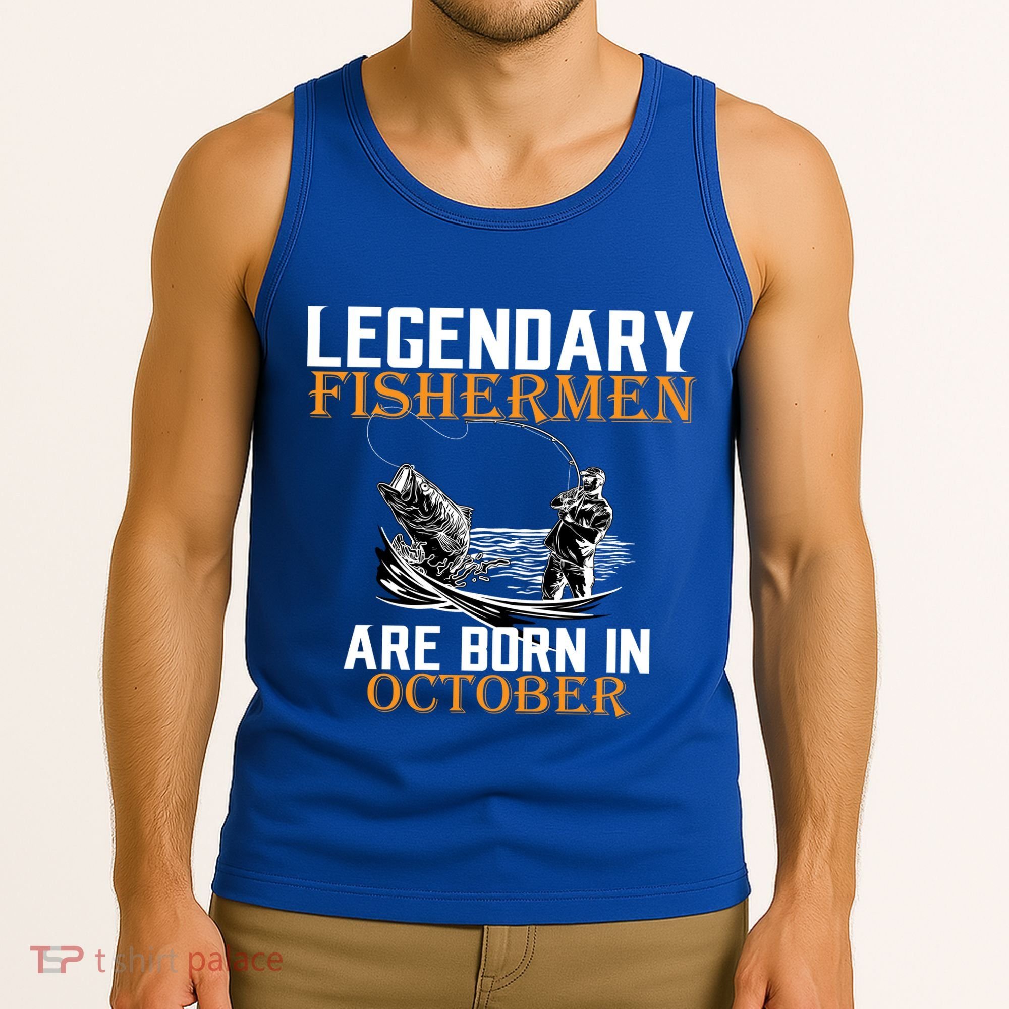 Legendary Fishermen Are Born In October Tank Top