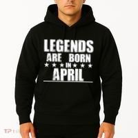 Legends Are Born In April Birthday Hoodie thumb 2