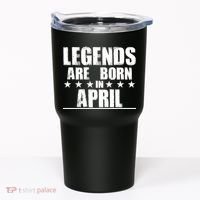 Legends Are Born In April Birthday Tumbler thumb 0