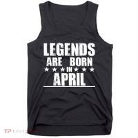 Legends Are Born In April Birthday Tank Top thumb 0