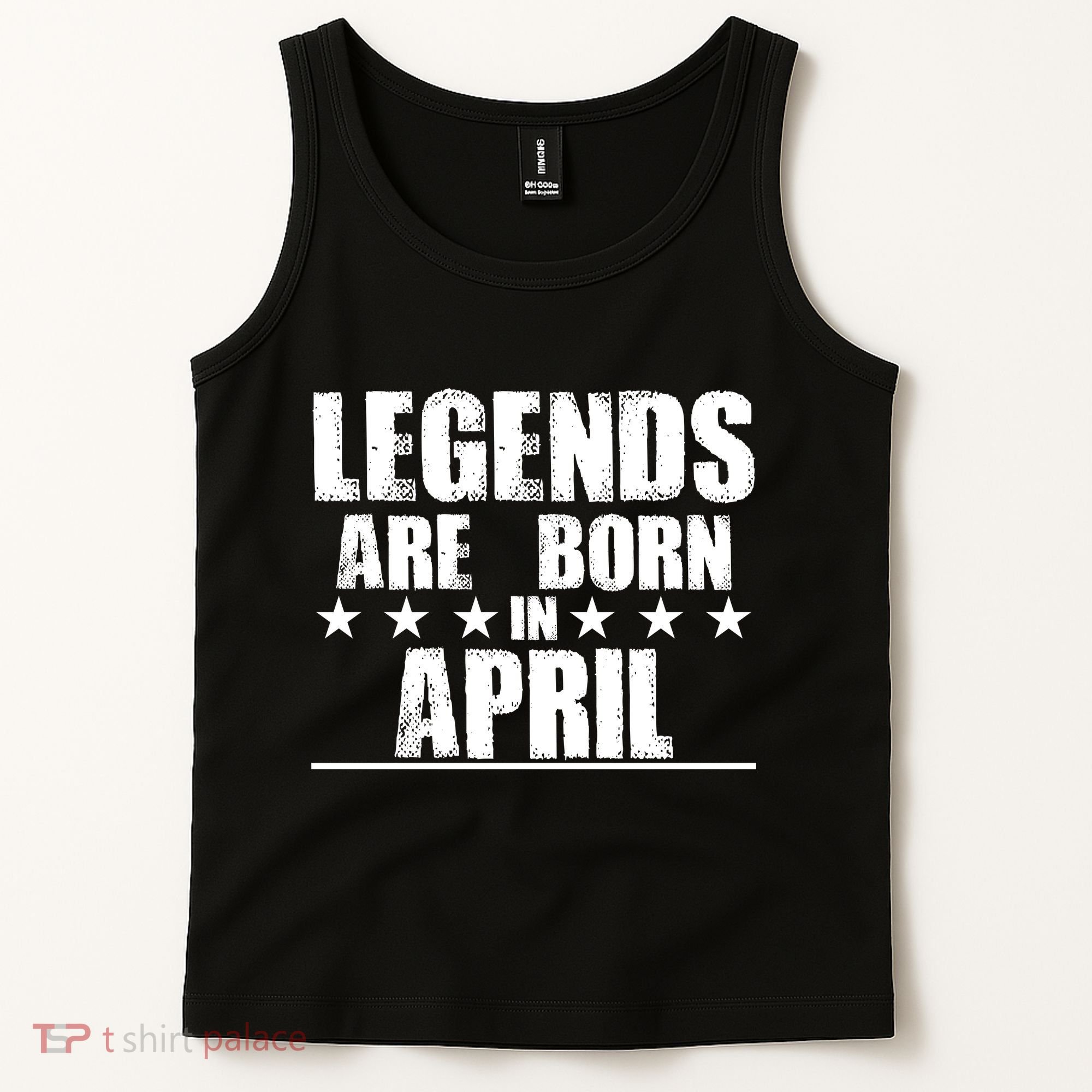 Legends Are Born In April Birthday Tank Top