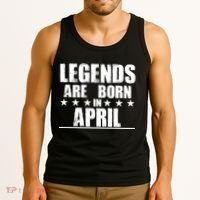 Legends Are Born In April Birthday Tank Top thumb 3