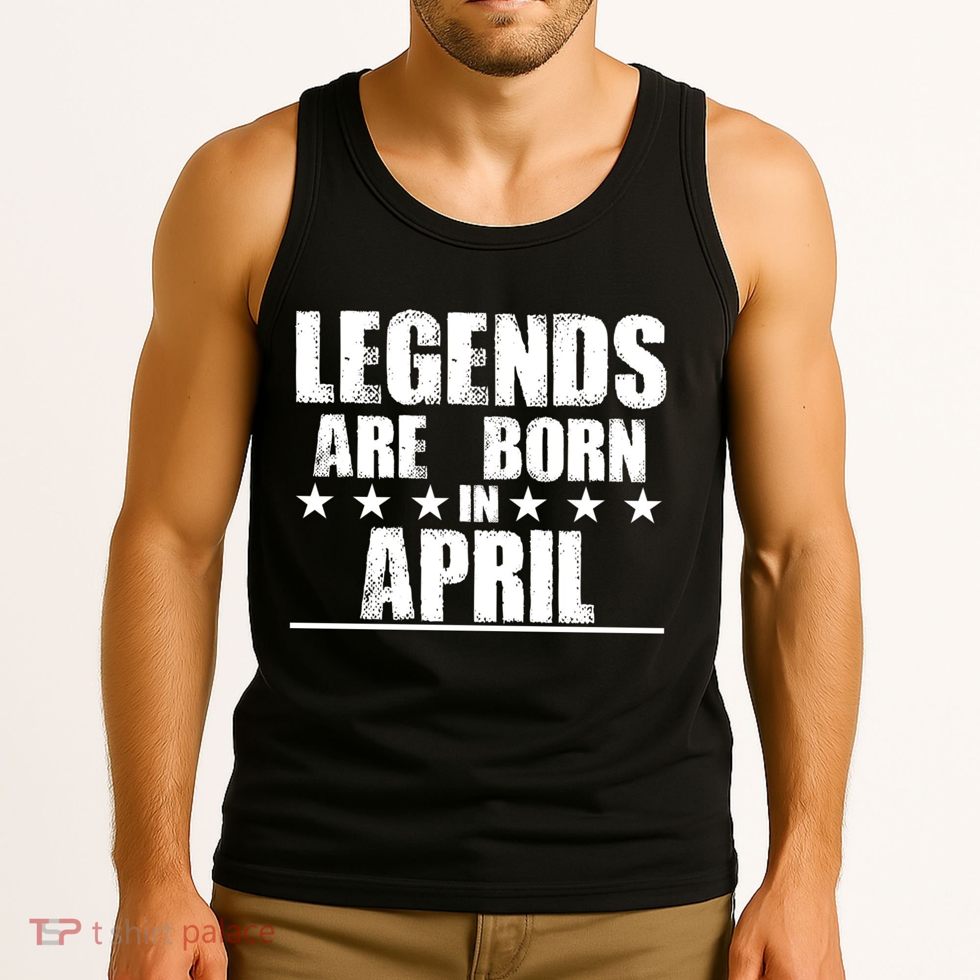 Legends Are Born In April Birthday Tank Top