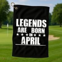 Legends Are Born In April Birthday Golf Towel thumb 1