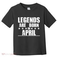 Legends Are Born In April Birthday Toddler T-Shirt thumb 0