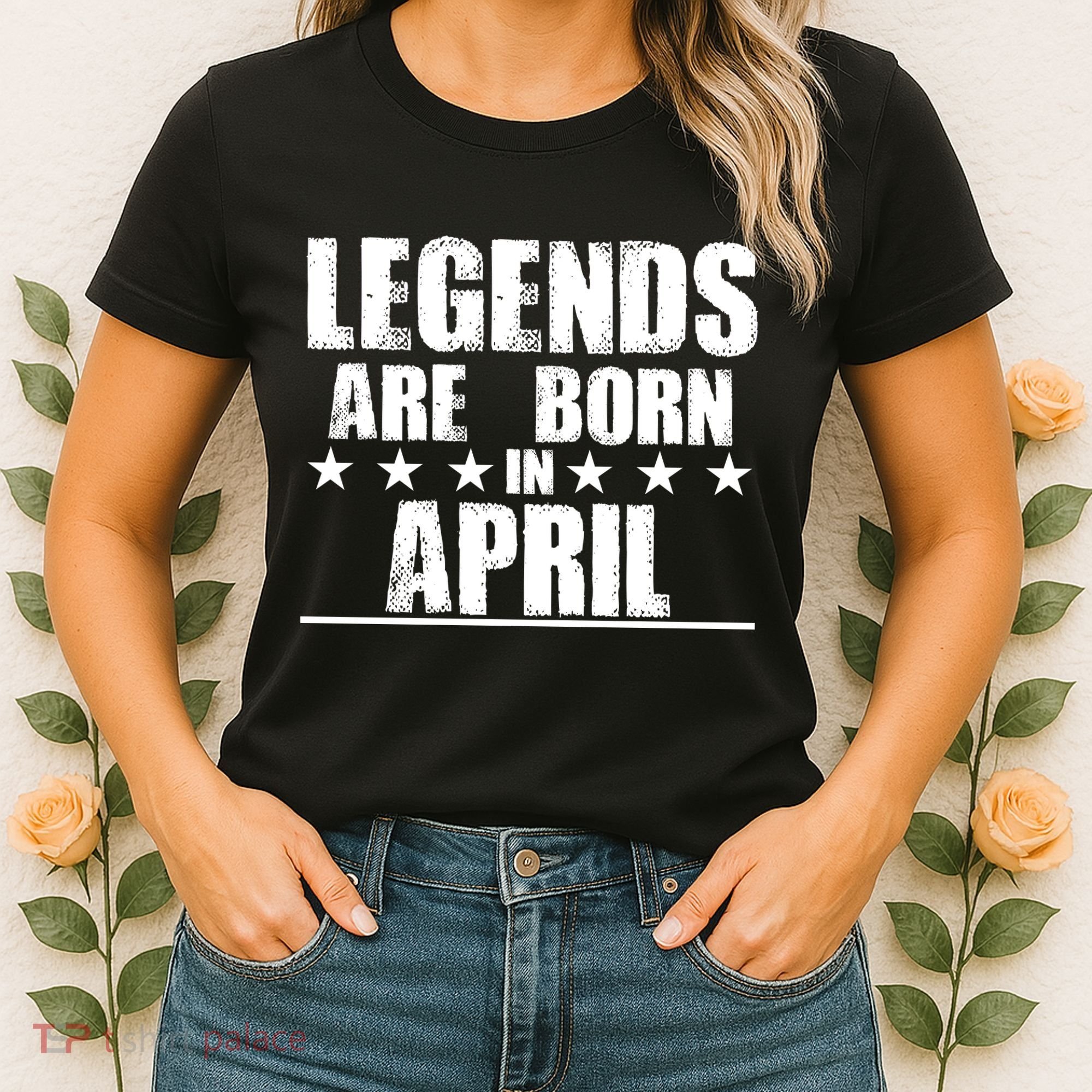 Legends Are Born In April Birthday Women's T-Shirt