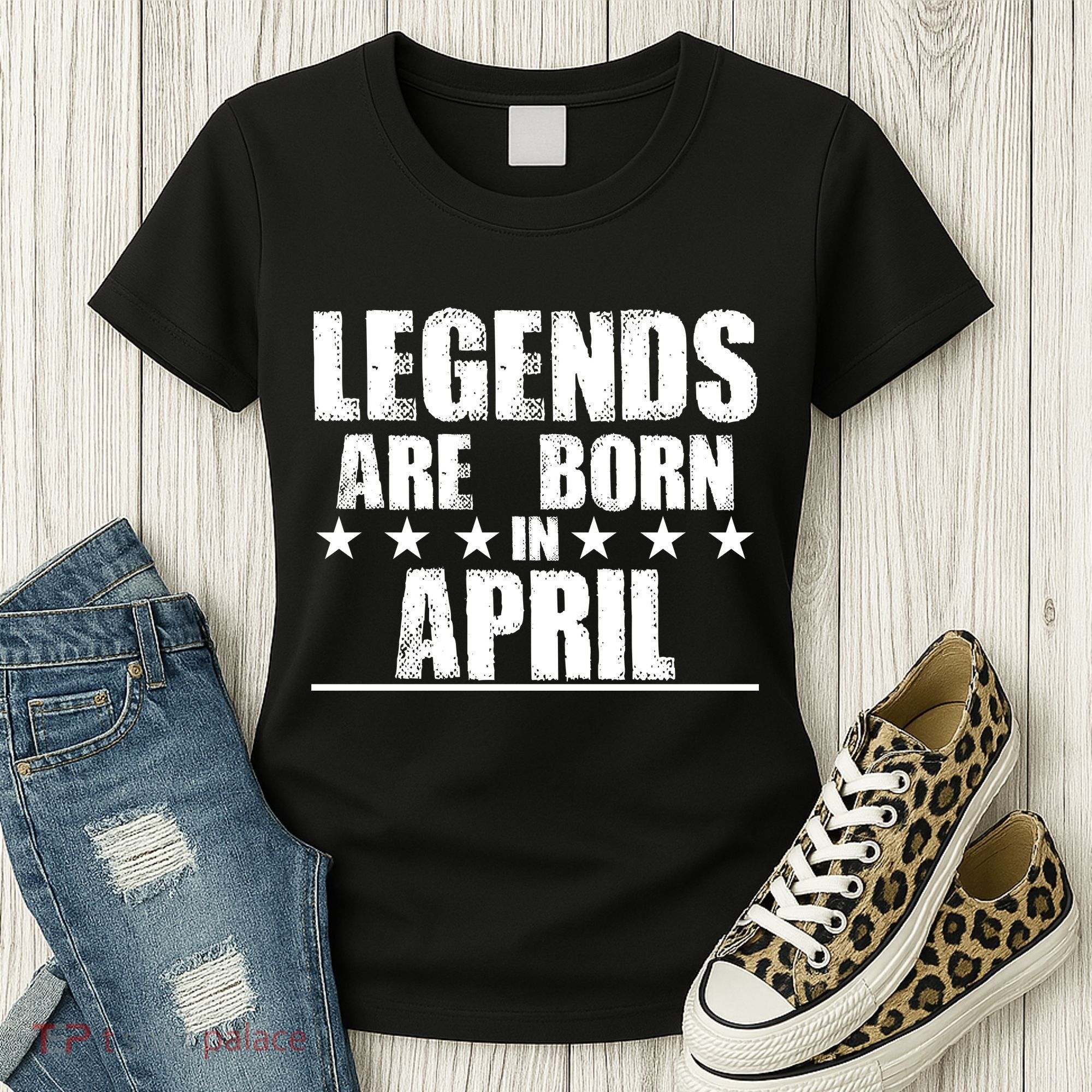 Legends Are Born In April Birthday Women's T-Shirt