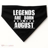 Legends Are Born In August Birthday USA-Made Doggie Bandana thumb 0
