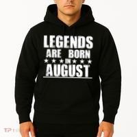 Legends Are Born In August Birthday Hoodie thumb 2