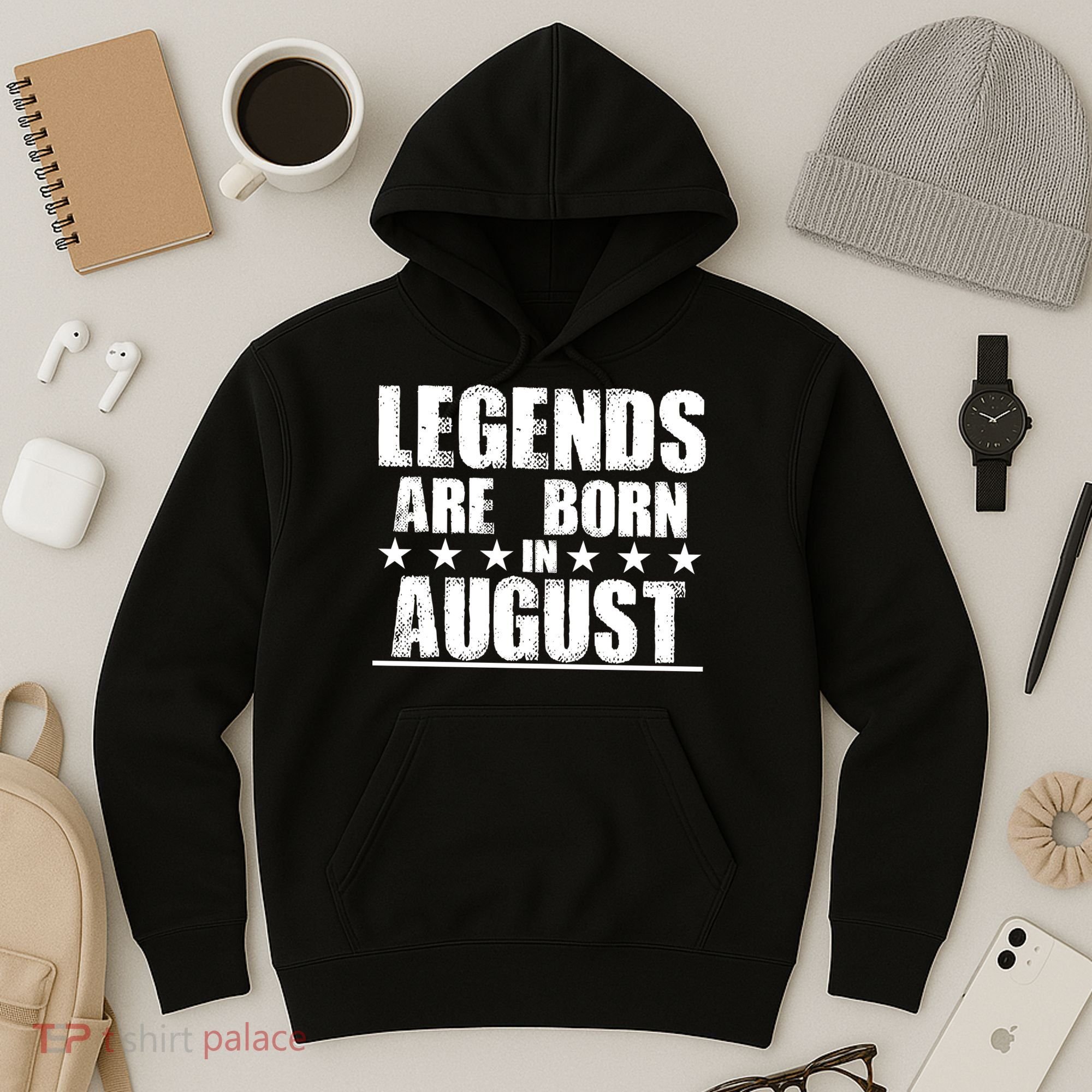 Legends Are Born In August Birthday Hoodie