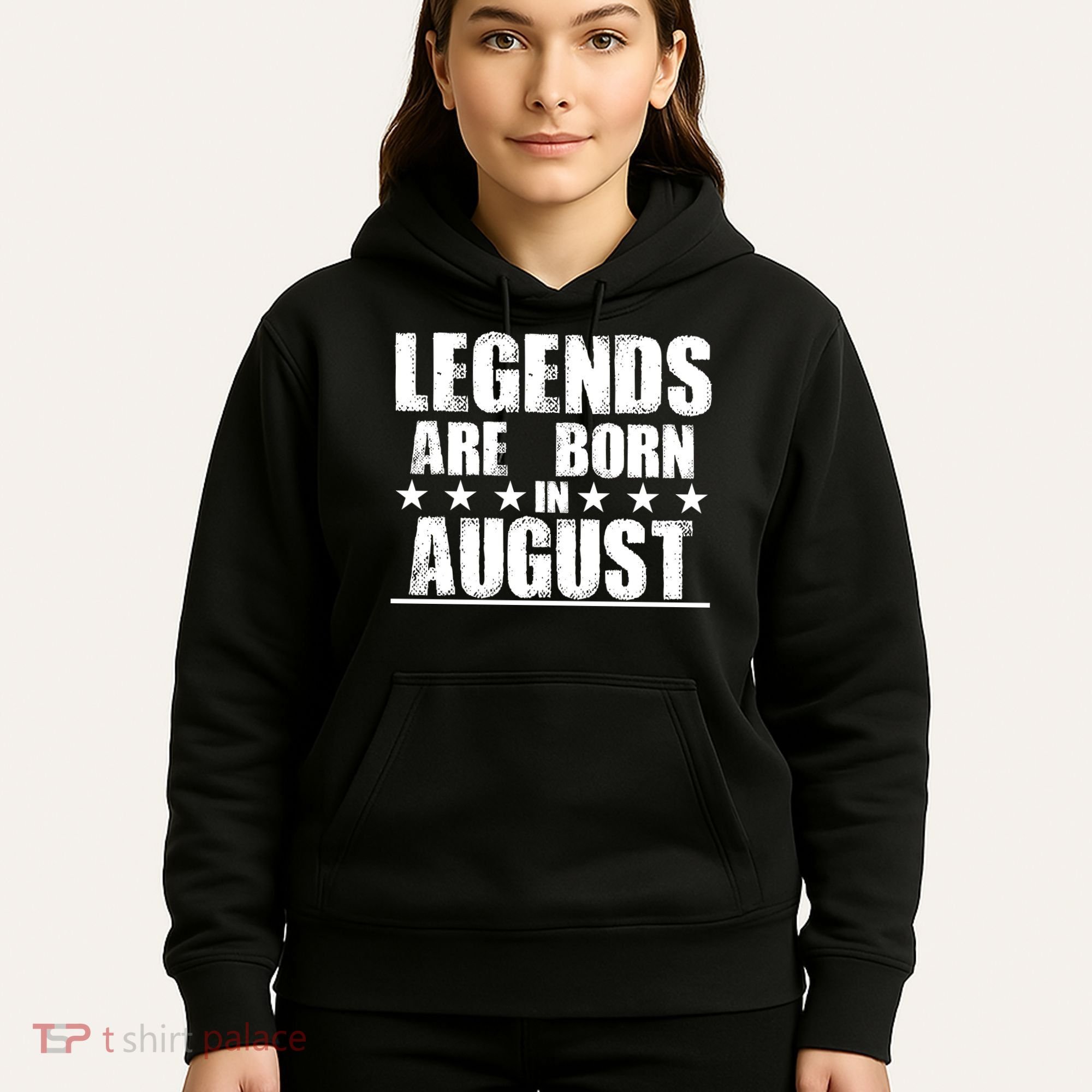 Legends Are Born In August Birthday Hoodie
