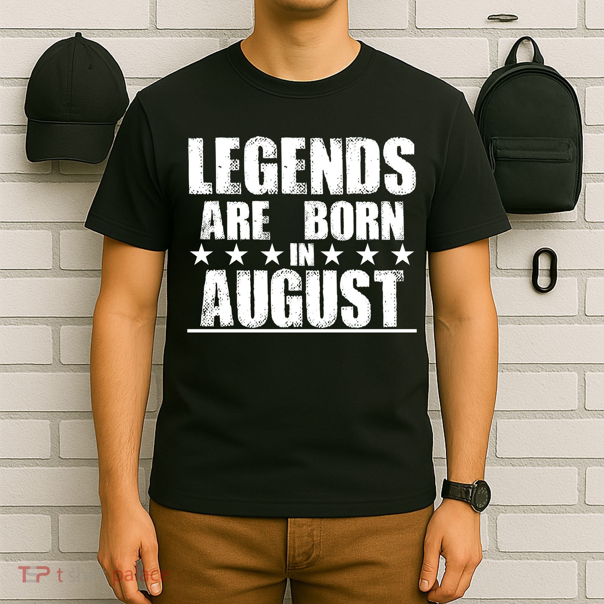 Legends Are Born In August Birthday T-Shirt