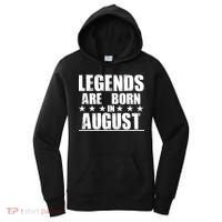 Legends Are Born In August Birthday Women's Hoodie thumb 0