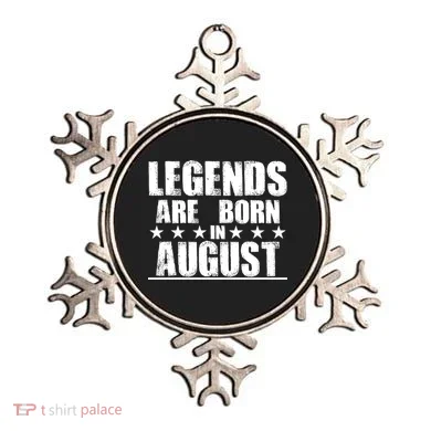 Legends Are Born In August Birthday Ornament