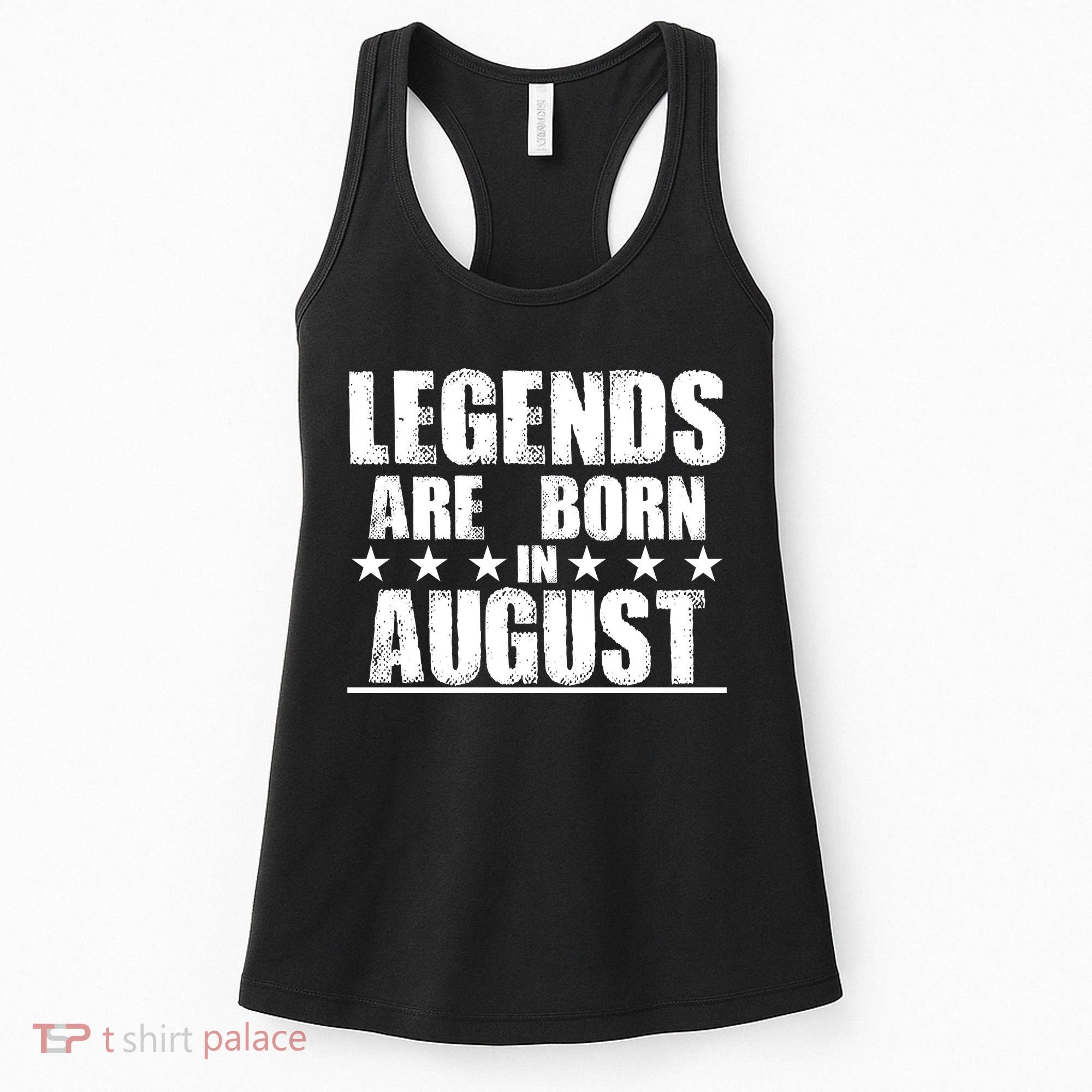 Legends Are Born In August Birthday Women's Tank Top