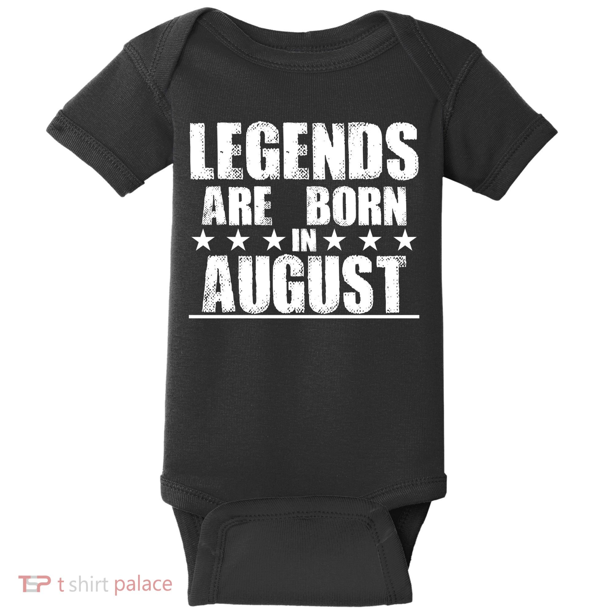 Legends Are Born In August Birthday Baby Bodysuit