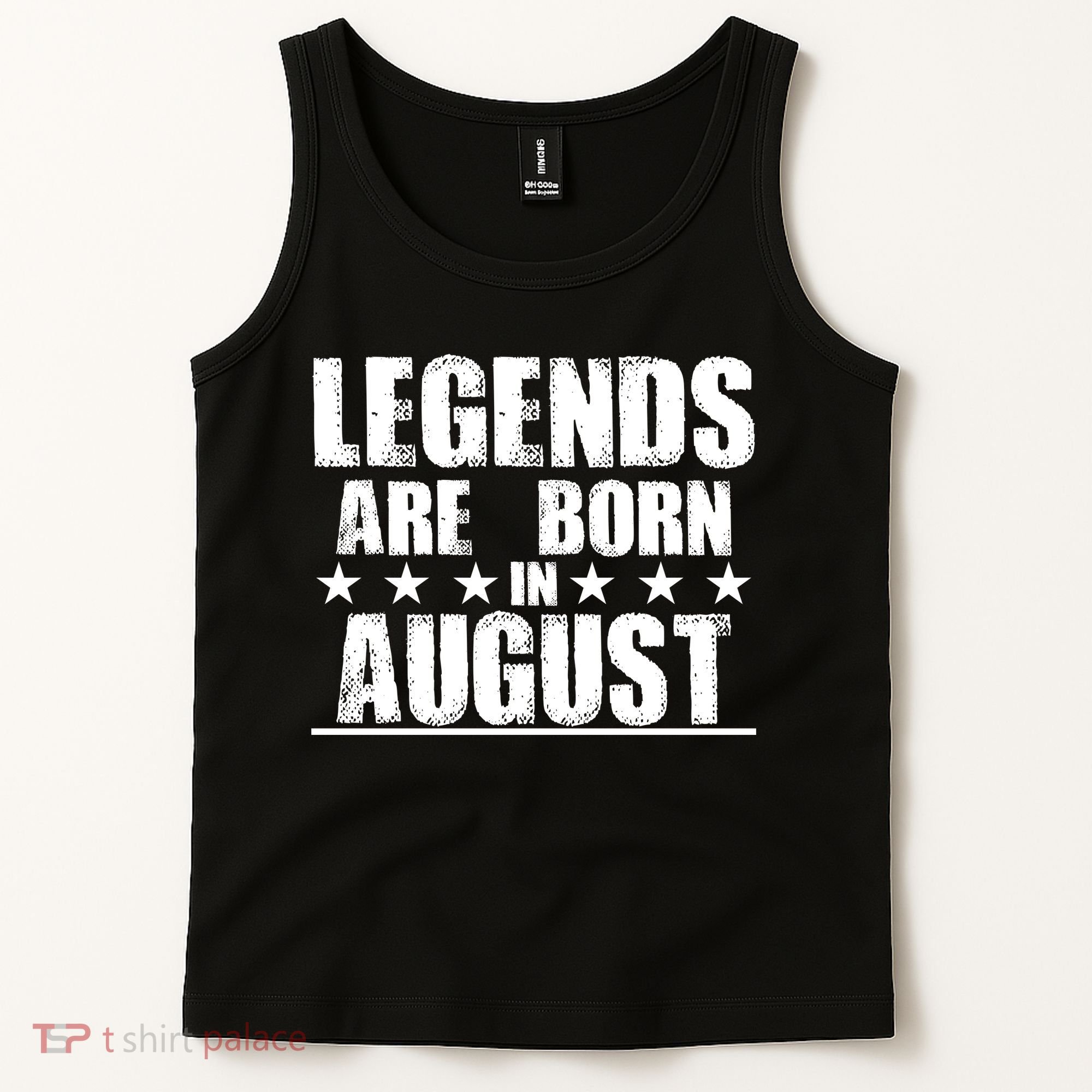 Legends Are Born In August Birthday Tank Top