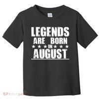 Legends Are Born In August Birthday Toddler T-Shirt thumb 0