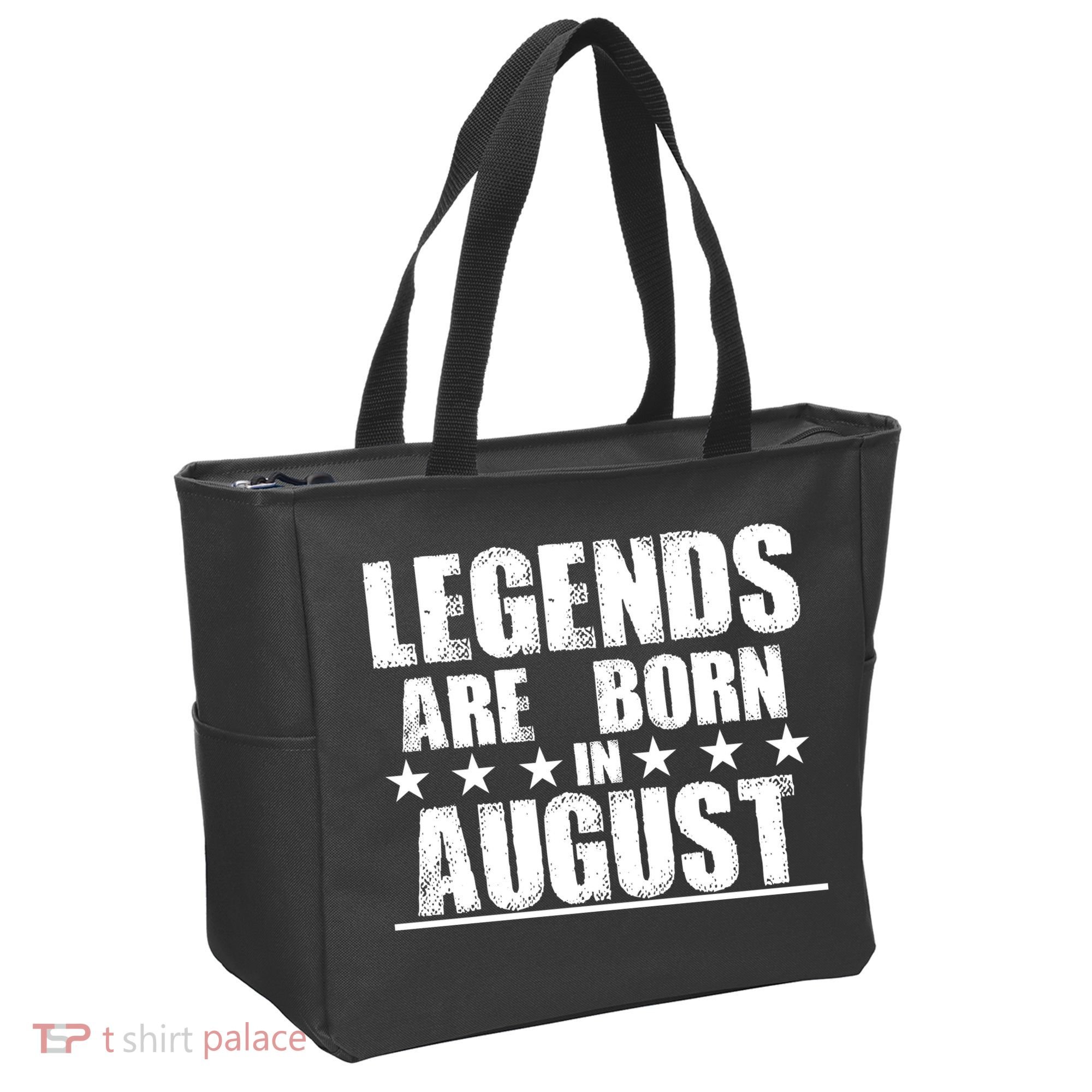 Legends Are Born In August Birthday Bag