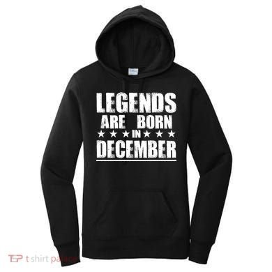 Legends Are Born In December Birthday Women's Hoodie