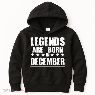 Legends Are Born In December Birthday Kids Hoodie