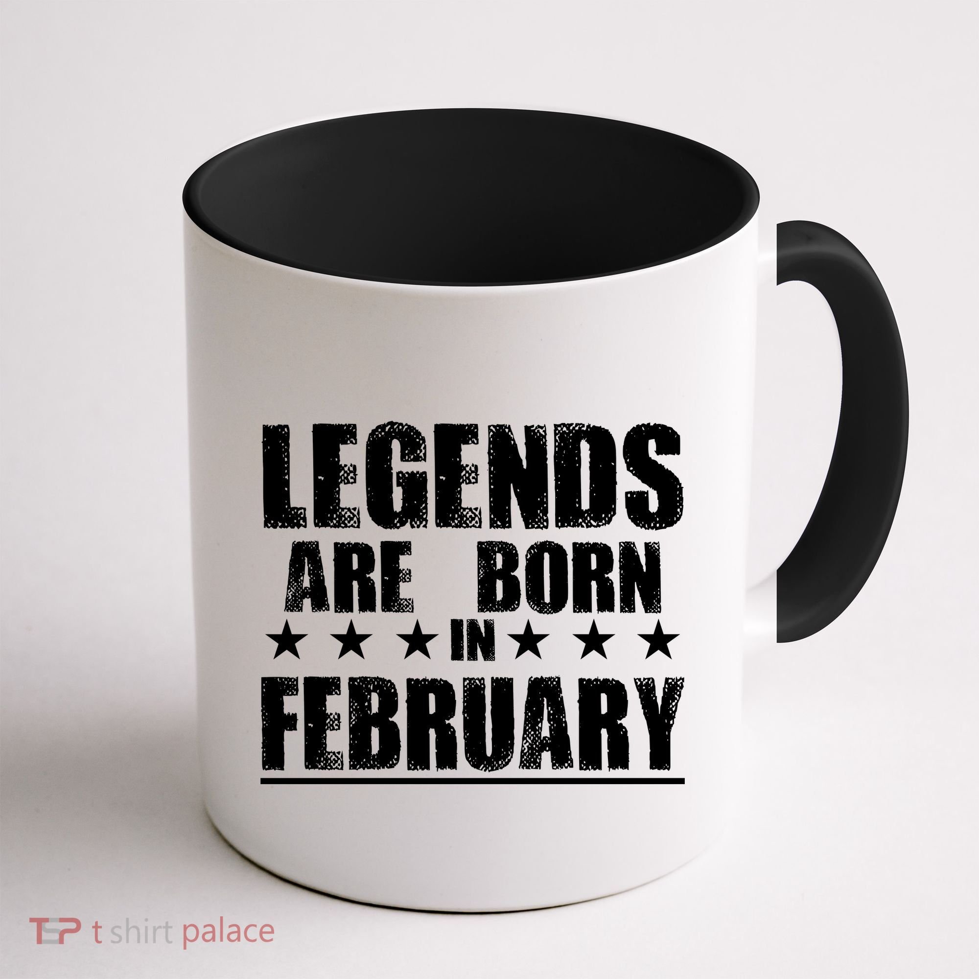 Legends Are Born In February Birthday Coffee Mug