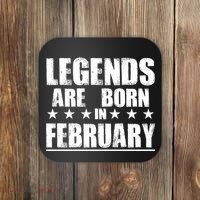 Legends Are Born In February Birthday Coaster thumb 0