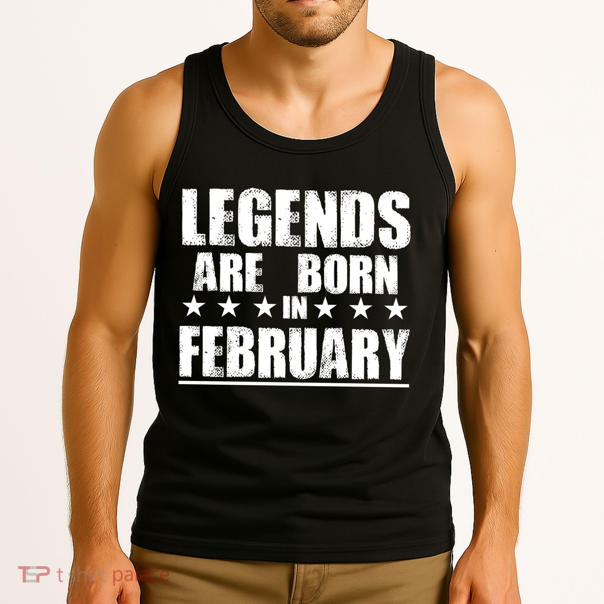 Legends Are Born In February Birthday Tank Top