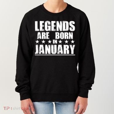 Legends Are Born In January Birthday Women's Sweatshirt