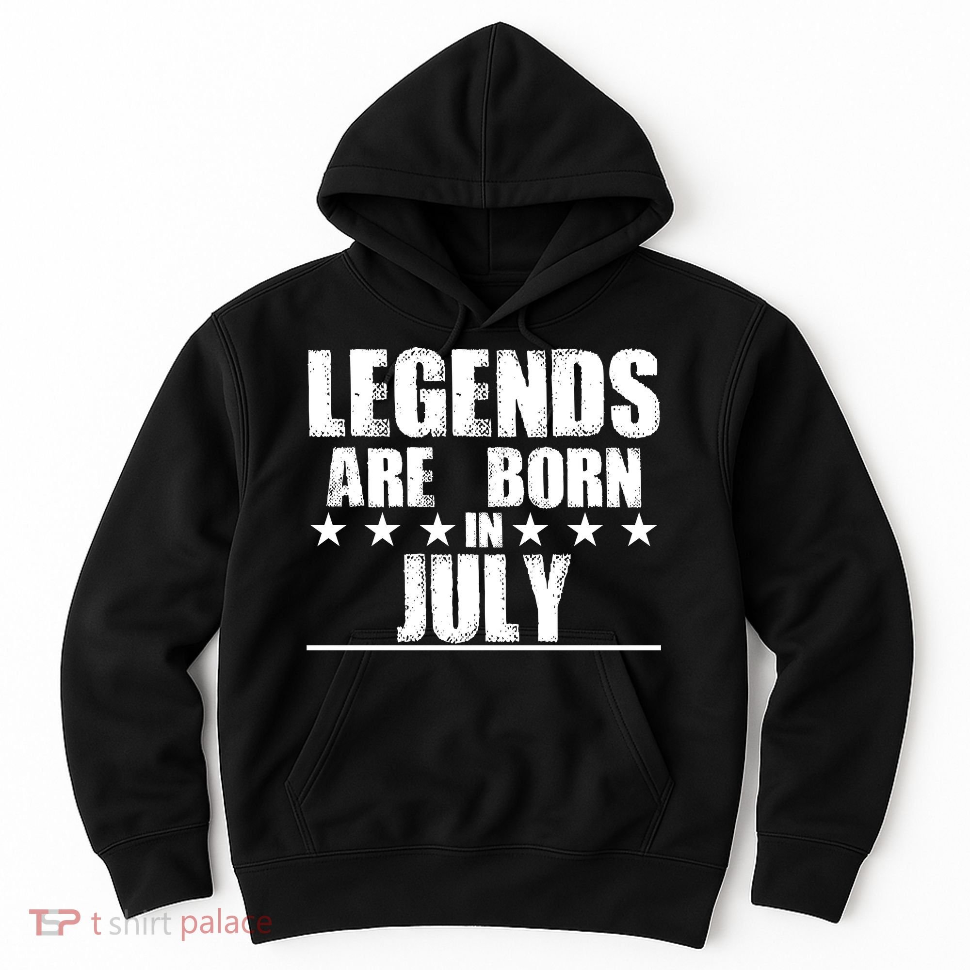 Legends Are Born In July Birthday Hoodie