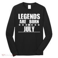 Legends Are Born In July Birthday Long Sleeve Shirt thumb 0