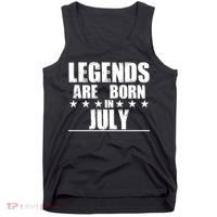 Legends Are Born In July Birthday Tank Top thumb 0