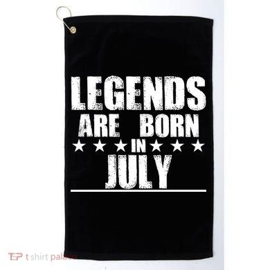 Legends Are Born In July Birthday Golf Towel