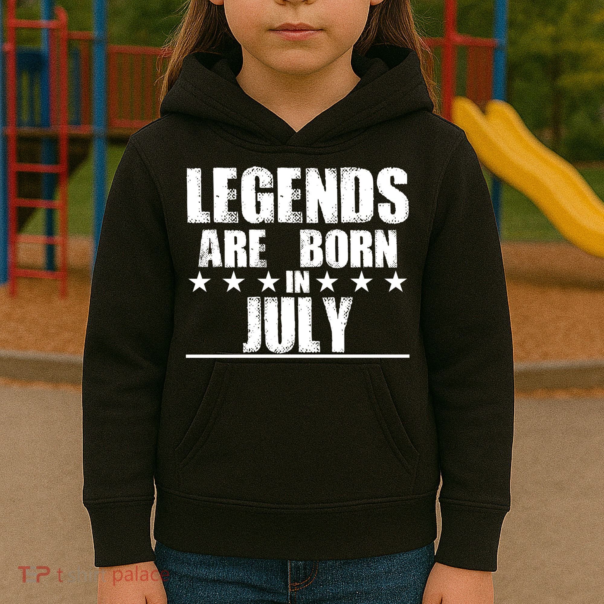 Legends Are Born In July Birthday Kids Hoodie