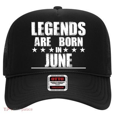 Legends Are Born In June Birthday Hat