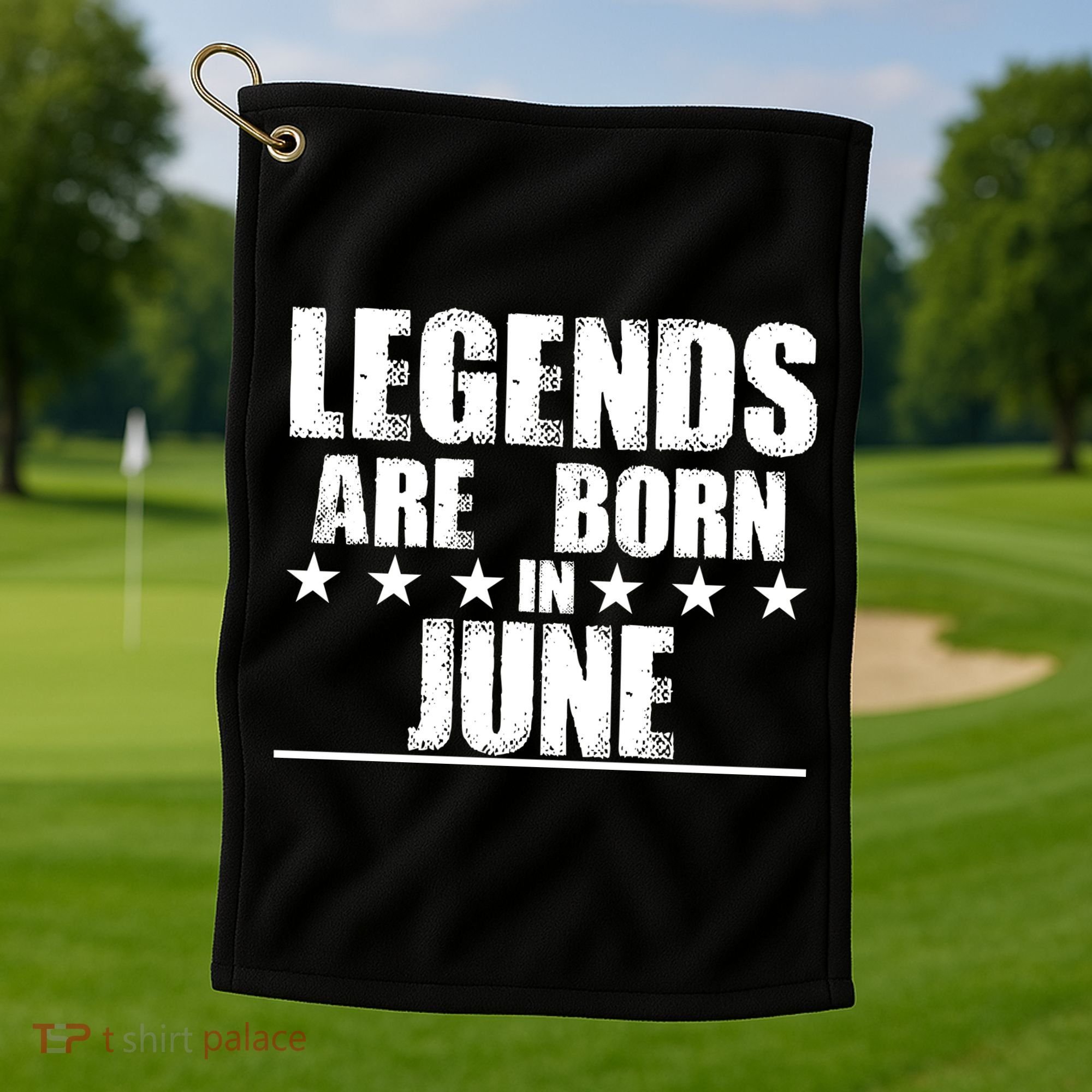 Legends Are Born In June Birthday Golf Towel